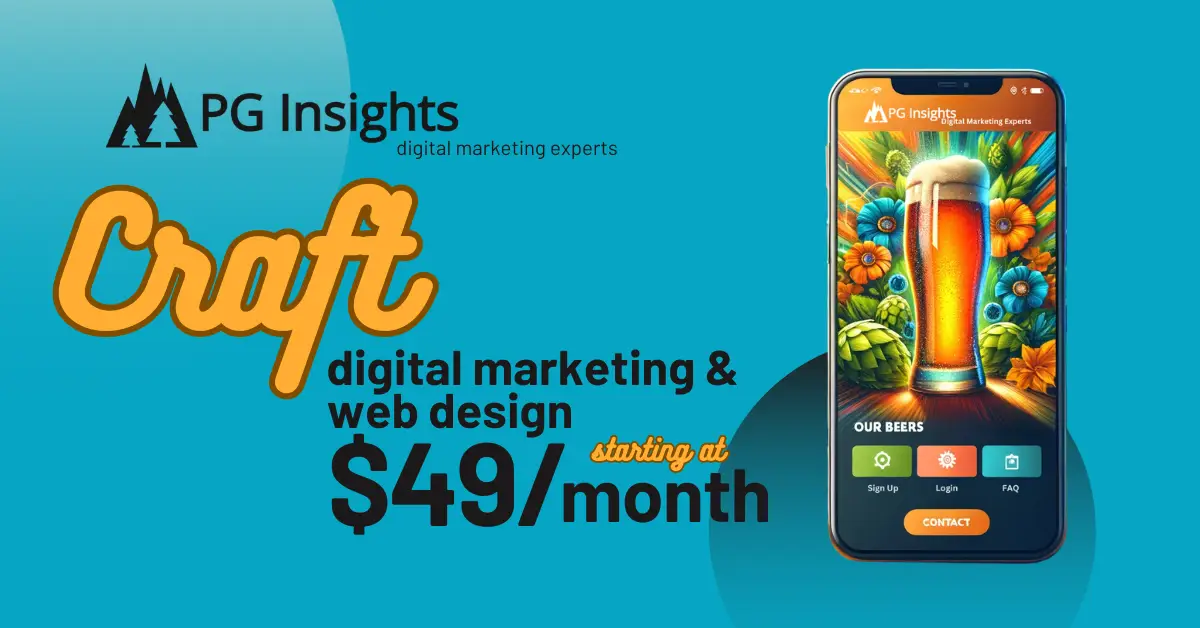 To the left of this ad creative is marketing text that reads: 'Craft digital marketing and web design, starting at $49/mo'. To the right is a vibrant and colorful vector image of a mobile mockup for a craft brewery website designed by PG Insights. The design is rich in color, with hues of orange, green, and yellow. The website features large, bright images of craft beers, hops, and barley, set against a dynamic and colorful background. The navigation menu is sleek, displayed at the bottom of the screen, with colorful icons for 'Home', 'Our Beers', 'Visit Us', and 'Contact'. The main visual is an eye-catching photo of a craft beer in a glass, with a lively brewery ambiance in the background. The design is modern, engaging, and perfectly suited for mobile viewing, tailored for craft beer enthusiasts.